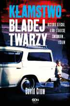 Okładka - Kłamstwo bladej twarzy - David Crow