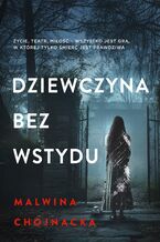 Okładka - Dziewczyna bez wstydu - Malwina Chojnacka