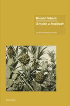 Okładka - Smutek w tropikach - Roland Firbank