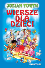 Okładka - Wiersze dla dzieci. Julian Tuwim - Julian Tuwim
