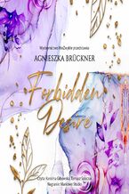 Okładka - Forbidden Desire - Agnieszka Bruckner