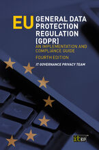 Okładka - EU General Data Protection Regulation (GDPR). An implementation and compliance guide - IT Governance Publishing, IT Governance Privacy Team