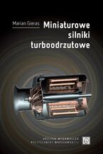 Okładka - Miniaturowe silniki turboodrzutowe - Marian Gieras