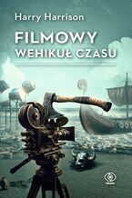 Okładka - Filmowy wehikuł czasu - Harry Harrison