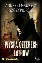 Okładka - Wyspa czterech łotrów - Andrzej Maurycy Szczypiorski