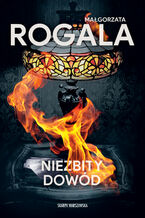 Okładka - Niezbity dowód - Małgorzata Rogala