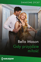 Okładka - Gdy przyjdzie miłość - Bella Mason