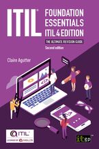 Okładka - ITIL(R) Foundation Essentials ITIL(R) 4 Edition. The ultimate revision guide - IT Governance Publishing, Claire Agutter