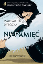 Okładka - Niepamięć - Margareta Wysocka