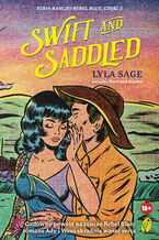 Okładka - Ranczo Rebel Blue (#2). Swift and Saddled - Lyla Sage