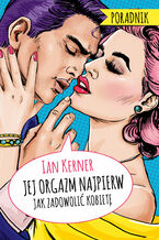 Okładka - Jej orgazm najpierw. Jak zadowolić kobietę - Ian Kerner