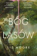 Okładka - Bóg lasów - Liz Moore