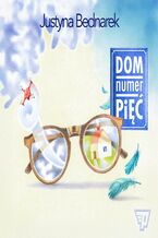 Okładka - Dom numer pięć - Justyna Bednarek