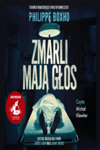 Okładka - Zmarli mają głos - Philippe Boxho