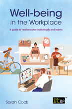 Okładka - Well-being in the workplace. A guide to resilience for individuals and teams - IT Governance Publishing, Sarah Cook