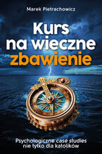 Okładka - Kurs na wieczne zbawienie - Marek Pietrachowicz
