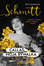 Okładka - Callas, moja rywalka - Eric-Emmanuel Schmitt
