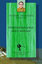 Okładka - Tybetańska joga snu i śnienia - Tenzin Wangyal