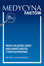 Okładka - Profile pacjentów, którzy mogą odnieść korzyści z terapii  bupropionem - Dominika Dudek