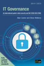 Okładka - IT Governance. An international guide to data security and ISO 27001/ISO 27002 - IT Governance Publishing, Alan Calder, Steve G Watkins