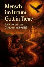 Okładka - Mensch im Irrtum - Gott in Treue. Reflexionen über Glauben und Zweifel - Lukasz Lepek