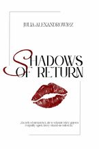 Okładka - Shadows Of Return - Julia Alexandrowicz