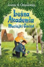 Okładka - Leśna Akademia Maciejki Gwizd. Maciejka Gwizd, tom 2 - Joanna M. Chmielewska