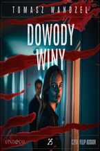 Okładka - Dowody winy. Tom 25. Komisarz Oczko - Tomasz Wandzel