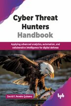 Okładka - Cyber Threat Hunters Handbook - David F. Pereira Quiceno