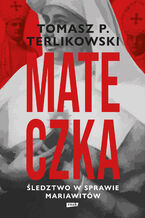 Mateczka. Śledztwo w sprawie mariawitów