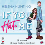 Okładka - If You Hate Me. Toronto Terror - Helena Hunting