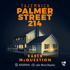 Okładka - Tajemnica Palmer Street 214 - Karen McQuestion