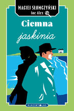 Okładka - Ciemna jaskinia - Maciej Słomczyński, Joe Alex