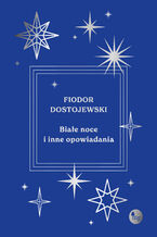 Okładka - Białe noce i inne opowiadania - Fiodor Dostojewski