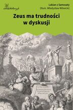 Okładka - Zeus ma trudności w dyskusji - Lukian z Samosaty