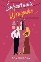 Okładka - Świadkowie Wrogowie - Ada Tulińska