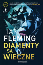 Okładka - Diamenty są wieczne. James Bond. Tom 4 - Ian Fleming