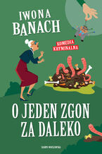 Okładka - O jeden zgon za daleko - Iwona Banach