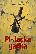 Okładka - Pi-Jacka gadka - Tomasz Kędziak