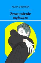 Okładka - Zrozumienie mężczyzn - Agata Drewska