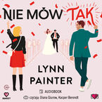 Okładka - Nie mów "Tak" - Lynn Painter