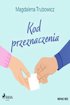 Okładka - Kod przeznaczenia - Magdalena Trubowicz