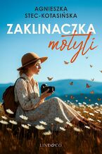 Okładka - Zaklinaczka motyli - Agnieszka Stec-Kotasińska