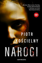 Okładka - Narogi. Komisarz Sikora. Tom 6 - Piotr Kościelny