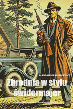 Okładka - Zbrodnia w stylu świdermajer - Aleksander Niemilewicz