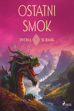 Okładka - Ostatni smok (#3) - Iwona Surmik