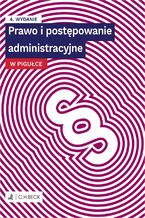 Okładka - Prawo i postępowanie administracyjne w pigułce plus testy online - Lucyna Wyciszkiewicz-Pardej