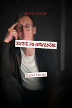Okładka - Życie po kryzysie - Marcin Staszak