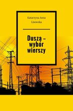 Dusza -- wybór wierszy