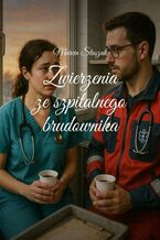 Okładka - Zwierzenia ze szpitalnego brudownika - Marcin Staszak